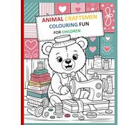 Animal craftsmen - colouring fun for children: Simple and beautiful designs that are bold and unique.