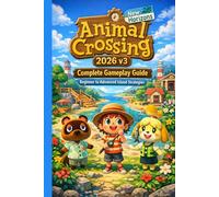 Animal Crossing New Horizons 2026 v3 Complete Gameplay Guide: Beginner to Advanced Island Strategies