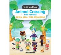 Animal Crossing: New Horizons. Guida alla vita sull'isola. 100% unofficial