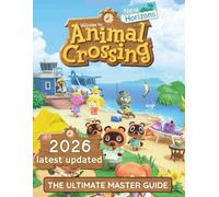 Animal Crossing: The ultimate Master guide: A Step-by-Step Guide to Building Your Dream Island and Earning Your 5-Star Rating