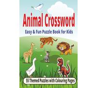 Animal crossword easy & fun puzzle book for kids: 55 themed puzzles with coloring pages | each puzzle has animal picture to color | large print crossword | 6x9 inches, 121 pages | 55 puzzles