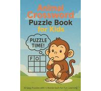 Animal Crossword Puzzle Book for Kids: 30 Easy Puzzles with 5 Words Each for Fun Learning