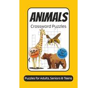 Animal Crossword Puzzles: Crossword Puzzles with Easy to Read Print about Animals, Fish, Wildlife and More | 6x9 inches, 120 pages | 50+ Puzzles...Gift for Vacations, Holidays and Relaxation