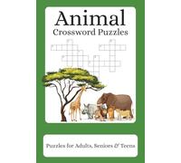 Animal Crossword Puzzles: Crossword Puzzles with Easy to Read Print about Animals, Wildlife, Creatures and More | 6x9 inches, 120 pages | 50+ Puzzles...Gift for Vacations, Holidays and Relaxation