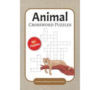 Animal Crossword Puzzles: Crossword Puzzles with Easy to Read Print about the Animals, Wildlife, Critters and More | 6x9 inches, 120 Pages | 50+ ... Gift for Vacations, Holidays, and Relaxation
