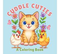 Animal Cuddle Cuties: Easy and Adorable Coloring Pages for Children: A Coloring Book