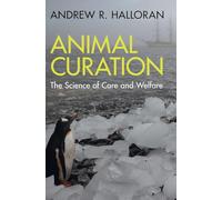 Animal Curation: The Science of Care and Welfare