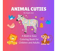 Animal Cuties: A Bold & Easy Coloring Book for Children and Adults