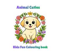 Animal Cuties: Kids Fun Colouring Book