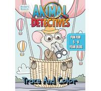 Animal Detectives Trace & Color Book: Trace, Color & Discover | 30 Clever Critters in Fun Mystery Scenes for Kids to Trace & Color | Early Learning ... & Creative Play | Screen-Free Creative Focus
