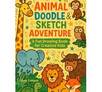 Animal Doodle & Sketch Adventure: A Fun Drawing Book for Creative Kids
