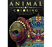 Animal Dot Coloring: Mindful Dot Art Patterns for Adults on Black Paper