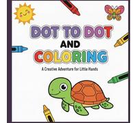 Animal Dot to Dot and Coloring Book for Kids: A Fun Activity Book to Connect the Dots, Discover the Kingdom, and Color with Visual Reference Guides: ... Pages with Visual Guides for Beginners