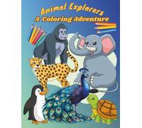 Animal Explorers: A coloring Adventure