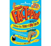 Animal FACTopia!: Follow the Trail of 400 Beastly Facts