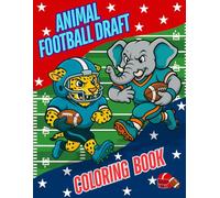 Animal Football Draft: Running Back Coloring Adventure: 40 Wild RBs to Draft, Color & Play
