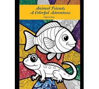 Animal Friends: A Colorful Adventure