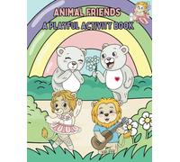 Animal Friends: A Playful Activity Book: Color, Trace, and Connect the Dots for Kids Ages 2-7