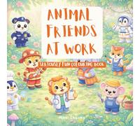 Animal Friends at Work: Seriously fun colouring book