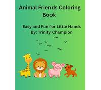 Animal Friends Coloring Book: Easy and Fun for Little Hands