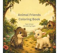 Animal Friends Coloring Book: Tapir & Goat: 30 Coloring Pages