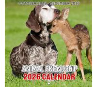 Animal Friendship Calendar 2026: The Sweetest Bonds Between Unlikely Friends | Kalender Calendario Calendrier | Inspiring Moments of Kindness