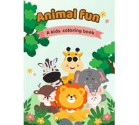 Animal Fun: A Kids Coloring Book: A Fun Collection of Jungle, Farm, and Zoo Animals to Color!