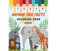 Animal Fun Facts Coloring Book: Africa