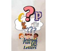Animal Fun Fill the Letters: A Fun Animal Word Activity Book for Kids