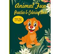 Animal Fun Practice & Coloring Book for Kids: Easy Animal Activities to Color