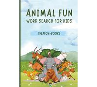 Animal Fun Word Search for Kids: Explore the Animal Kingdom with 55 Fun Word Puzzles for Curious Kids!