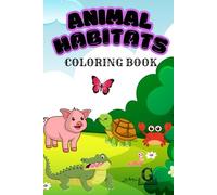 Animal Habitats: Coloring Book
