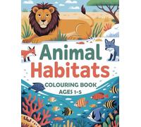 ANIMAL HABITATS COLORING BOOK AGES 1-5: Animal coloring pages