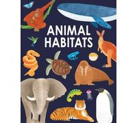 Animal Habitats: Explore sun-baked deserts, untamed jungles, spectacular undersea worlds, and frozen polar regions