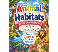 Animal Habitats: Writing and Coloring Book