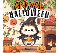 ANIMAL HALLOWEEN: Coloring Book for Adults and Teens Featuring Cute Creepy Creatures in Cozy Hygge Moments for Relaxation