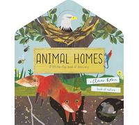Animal Homes: A lift-the-flap book of discovery