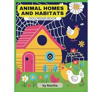 Animal Homes and Habitats: Coloring Book