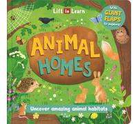 Animal Homes – Solleva le alette per scoprire e imparare – Libro di cartone