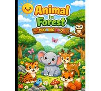 Animal in Forest: Simple and Fun Forest Animal Coloring Book for Kids Ages 3-6
