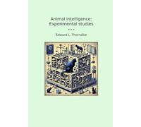 Animal intelligence: Experimental studies