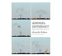 Animal Internet: Nature and the Digital Revolution