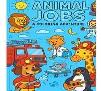Animal Jobs: A Coloring Adventure
