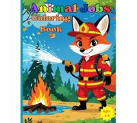 Animal Jobs Coloring Book: Careers & Silly Jobs for Kids Ages 4-8
