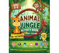 Animal Jungle Activity Book: 150+ Fun Learning Activities with Mazes, Quizzes, Comprehension, Vocabulary, Sudoku, Word Puzzles, Find the Difference & More