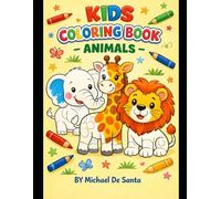 Animal Kingdom: A Fun Colouring Book For Kids Aged 3 to 6