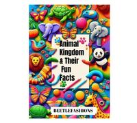 Animal Kingdom and Their Fun Facts Discover the World o - Libro in brossura...