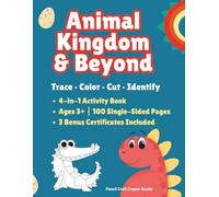 Animal Kingdom & Beyond: Trace • Color • Cut • Identify: 4-in-1 Activity Book