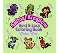 Animal Kingdom: Bold & Easy Coloring Book