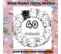 Animal Kingdom Coloring Adventure: Simple & Cute Animal Coloring Book
